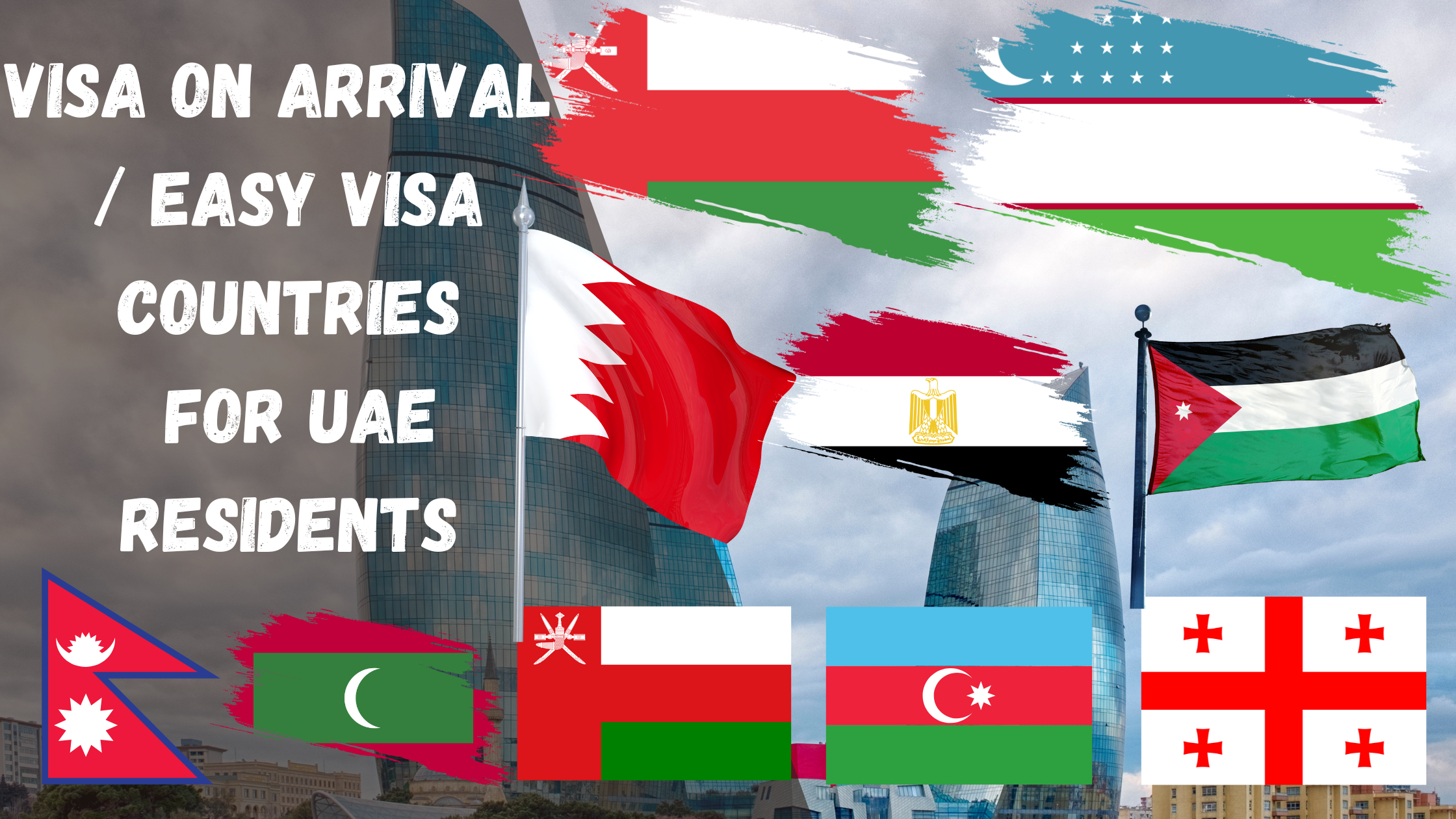 Visa on Arrival / Easy Visa Countries for UAE Residents